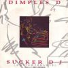 Dimples D - Sucker DJ (A Witch For Love)