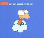 Moby Why Does My Heart Feel So Bad? album cover