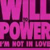 Will To Power I'm Not In Love album cover