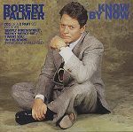 Robert Palmer Know By Now album cover