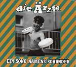 Die Ärzte Ein Song namens Schunder album cover