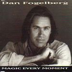 Dan Fogelberg Magic Every Moment album cover