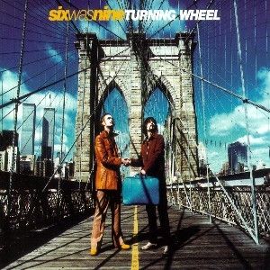 Six Was Nine Turning Wheel album cover