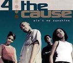4 The Cause Ain't No Sunshine album cover